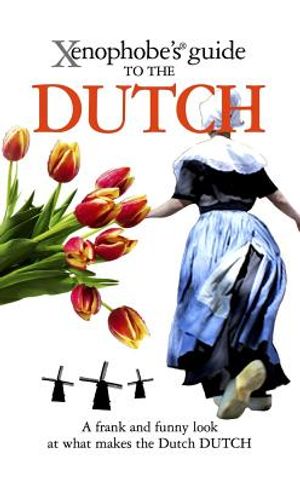 Xenophobe's Guide to the Dutch image number 0