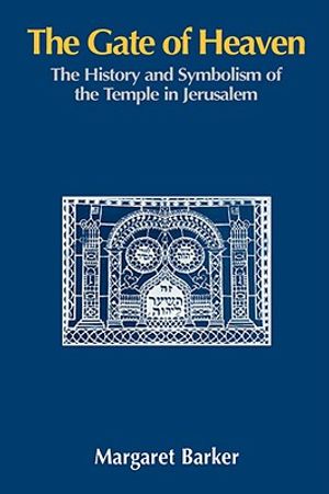 The Gate of Heaven: The History and Symbolism of the Temple in Jerusalem image number 0