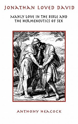 Jonathan Loved David: Manly Love in the Bible and the Hermeneutics of Sex image number 0