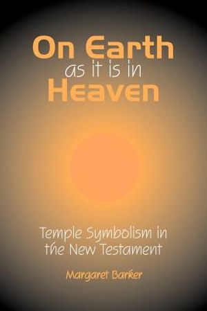 On Earth as it is in Heaven: Temple Symbolism in the New Testament image number 0