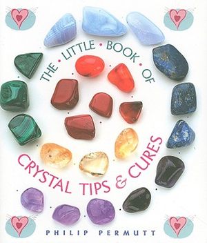The Little Book of Crystal Tips & Cures image number 0