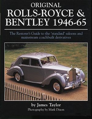 Original Rolls-Royce & Bentley 1946-65: The Restorer's Guide to the 'Standard' Saloons and Mainstream Coachbuilt Derivatives image number 0