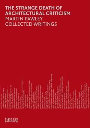 Strange Death of Architectural Criticism: Michael Pawley Collective Writings image number 0