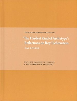 'the Hardest Kind of Archetype': Reflections on Roy Lichetenstein: The Watson Gordon Lecture 2010 image number 0