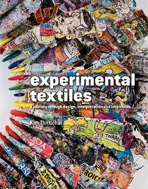 Experimental Textiles: A Journey Through Design, Interpretation and Inspiration image number 0