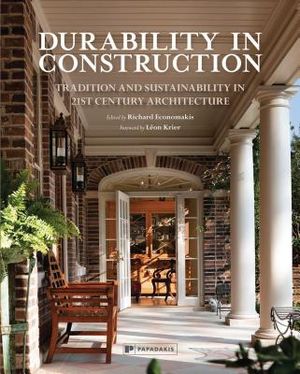 Durability in Construction: Traditions and Sustainability in 21st Century Architecture image number 0