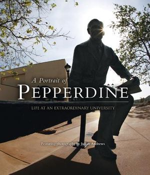 A Portrait of Pepperdine: Life at an Extraordinary University image number 0