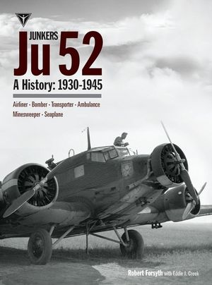 Junkers Ju 52: A History 1930-1945 image number 0
