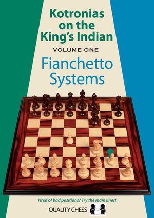Kotronias on the King's Indian, Volume 1: Fianchetto Systems image number 0