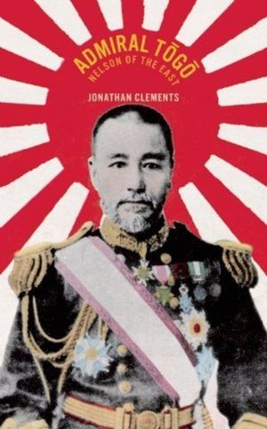 Admiral Togo: Nelson of the East image number 0