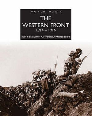 The Western Front 1914-1916: From the Schlieffen Plan to Verdun and the Somme. Michael S. Neiberg image number 0