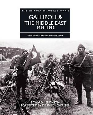 Gallipoli & the Middle East 1914-1918: From the Dardanelles to Mesopotamia image number 0