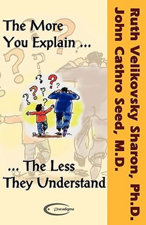 The More You Explain, The Less They Understand image number 0