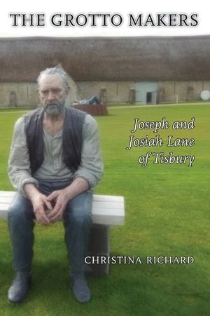 The Grotto Makers: Joseph and Josiah Lane of Tisbury image number 0