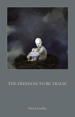 The Freedom to Be Tragic image number 0