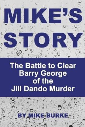 Mike's Story: The Battle to Clear Barry George of the Jill Dando murder image number 0