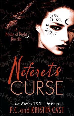 Neferet's Curse. P.C. Cast, Kristin Cast image number 0