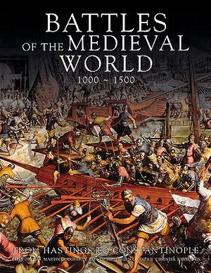 Battles of the Medieval World: 1000-1500. Kelly DeVries ... [Et Al.] image number 0
