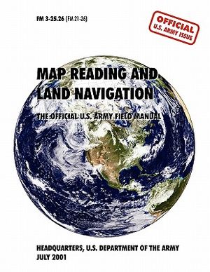 Map Reading and Navigation: The Official U.S. Army Field Manual, FM 3.25-26 image number 0