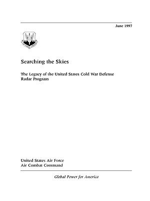 Searching the Skies: The Legacy of the United States Cold War Defense Radar Program image number 0