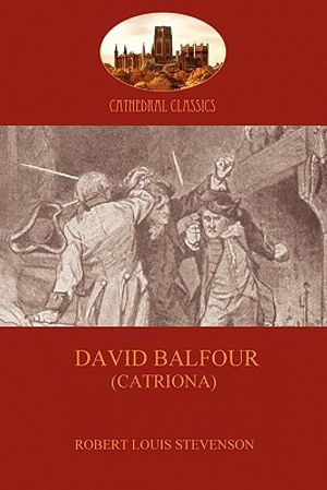 David Balfour: the fast-paced sequel to Kidnapped (Aziloth Books) image number 0