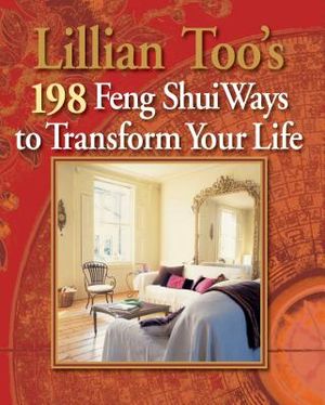 Lillian Too's 198 Feng Shui Ways to Transform Your Life. Lillian Too image number 0