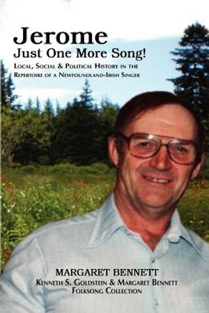 Jerome: Just One More Song! Local, Social & Political History in the Repertoire of a Newfoundland-Irish Singer image number 0