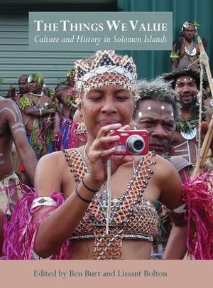The Things We Value: Culture and History in Solomon Islands image number 0