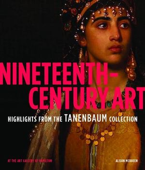 Nineteenth-Century Art: Highlights from the Tanenbaum Collection at the Art Gallery of Hamilton image number 0