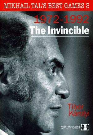 The Invincible: Mikhail Tal's Best Games 3 image number 0