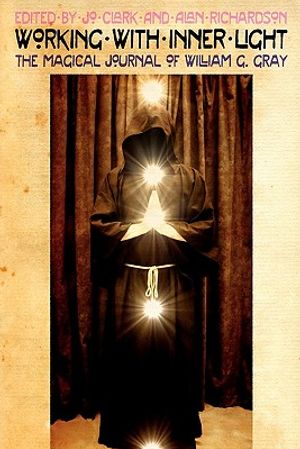 Working with Inner Light: The Magical Journal of William G. Gray image number 0