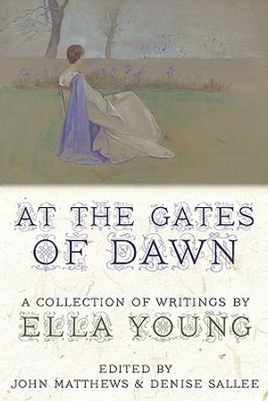 At the Gates of Dawn: A Collection of Writings by Ella Young image number 0