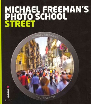 Street Photography. Natalie Johnson, Michael Freeman image number 0