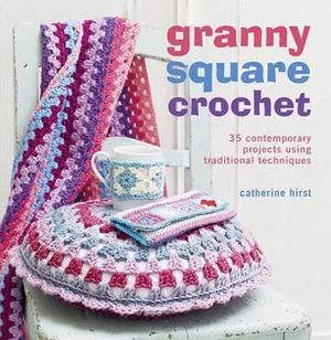 Granny-Square Crochet. Catherine Hirst image number 0