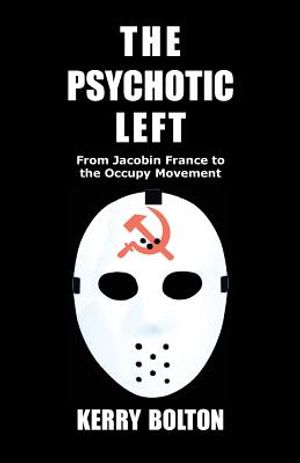 The Psychotic Left: From Jacobin France to the Occupy Movement image number 0
