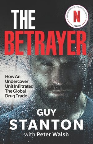 The Betrayer: How An Undercover Unit Infiltrated The Global Drug Trade image number 0
