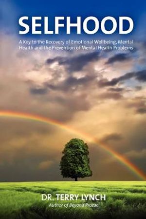 Selfhood: A Key to the Recovery of Emotional Wellbeing, Mental Health and the Prevention of Mental Health Problems image number 0