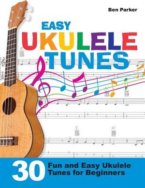 Easy Ukulele Tunes: 30 Fun and Easy Ukulele Tunes for Beginners image number 0