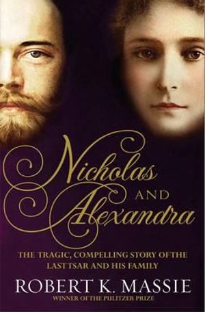 Nicholas and Alexandra. Robert K. Massie image number 0