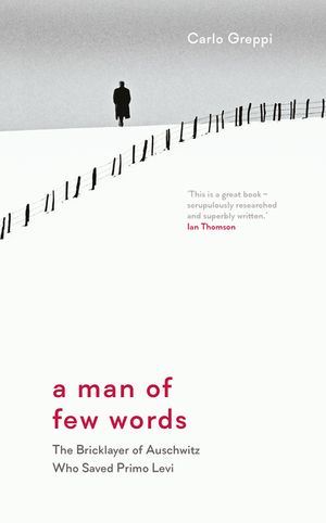 A Man of Few Words: The Bricklayer of Auschwitz Who Saved Primo Levi image number 0