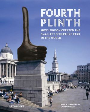 Fourth Plinth: How London Created the Smallest Sculpture Park in the World image number 0