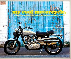 My Cool Motorcycle: An Inspirational Guide to Motorcycles and Biking Culture image number 0