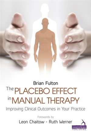 Placebo Effect in Manual Therapy : Improving Clinical Outcomes in Your Practice image number 0