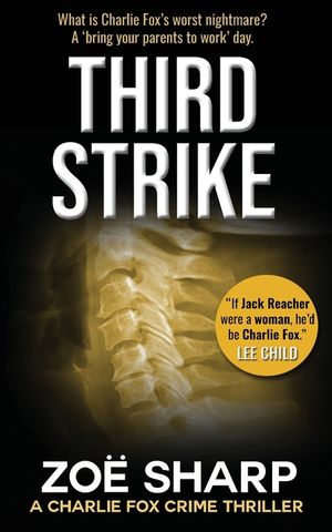 Third Strike: #07: Charlie Fox Crime Mystery Thriller Series image number 0