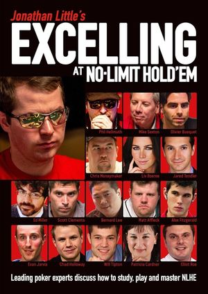 Jonathan Little's Excelling at No-Limit Hold'em: Leading Poker Experts Discuss How to Study, Play and Master Nlhe image number 0