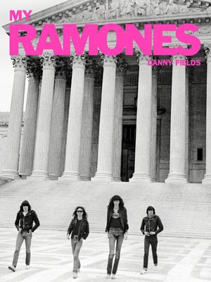 My Ramones: Photographs by Danny Fields image number 0