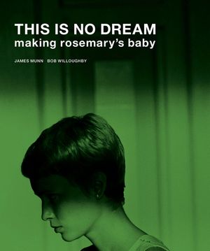 This Is No Dream: Making Rosemary's Baby image number 0
