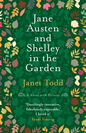 Jane Austen and Shelley in the Garden: A Novel with Pictures image number 0