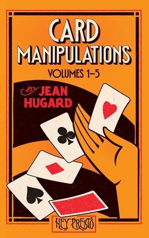 Card Manipulations Volumes 1-5: (Hey Presto Magic Book) image number 0