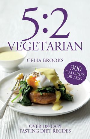5:2 Vegetarian: Over 100 Easy Fasting Diet Recipes image number 0